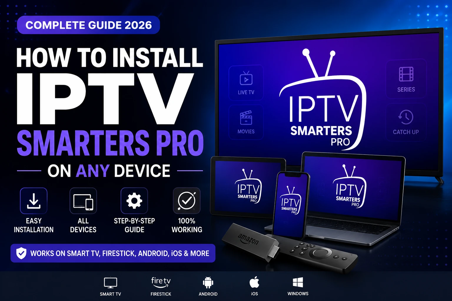 How to Install IPTV Smarters Pro on Any Device